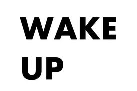 Wake Up